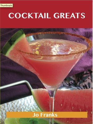 cover image of Cocktail Greats: Delicious Cocktail Recipes, The Top 100 Cocktail Recipes